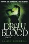 [Blood Trilogy 02] • Blood Trilogy (Book 2) · Draw Blood